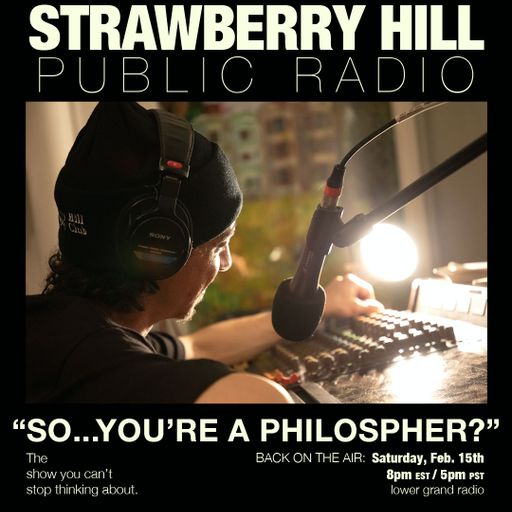 Strawberry Hill Public Radio ep.4 (02.13.2025)
