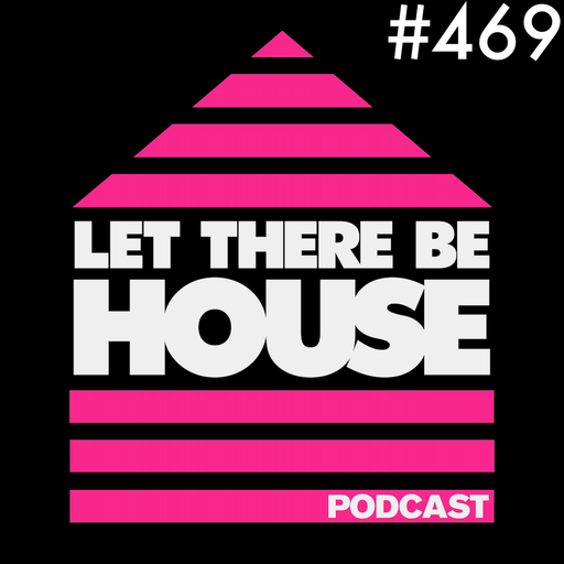Let There Be House Podcast With Queen B #469