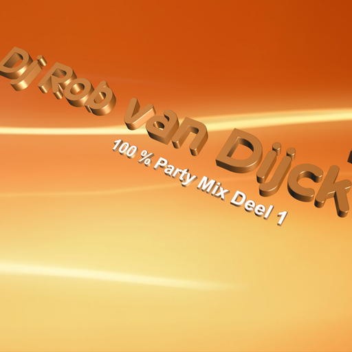100 % Party Mix Deel 1 ( Dj Rob van Dijck )