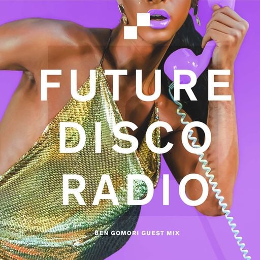 Future Disco Radio - 110 - Ben Gomori Guest Mix