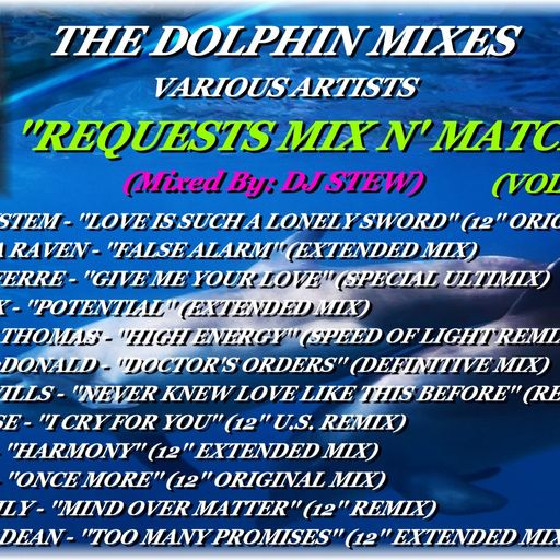 THE DOLPHIN MIXES - VARIOUS ARTISTS - ''REQUESTS MIX N' MATCH'' (VOLUME 4)