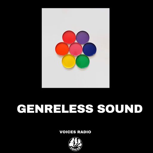 GENRELESS SOUND - 28/09/2024 - [Voices Radio]