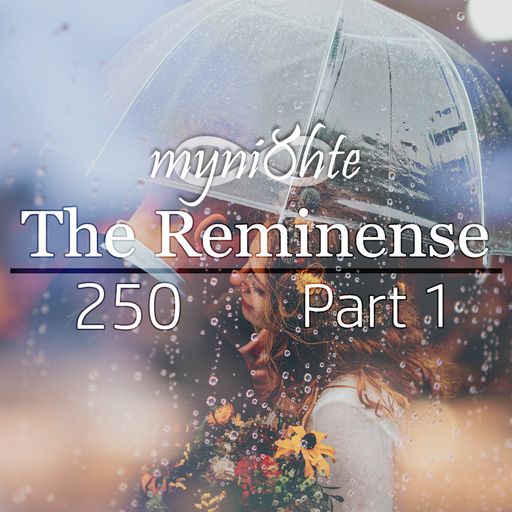 The Reminense 250 - Part 1