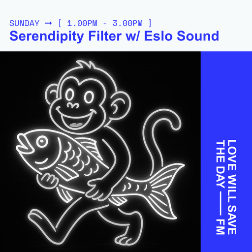 2025-12-28 Serendipity Filter - Eslo Sound | LWSTD-FM
