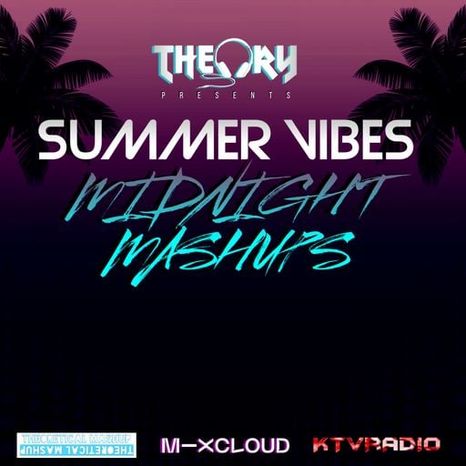 SUMMER VIBES - MIDNIGHT MASHUPS
