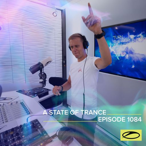 A State of Trance Episode 1084 - Armin van Buuren (ASOT 1084)