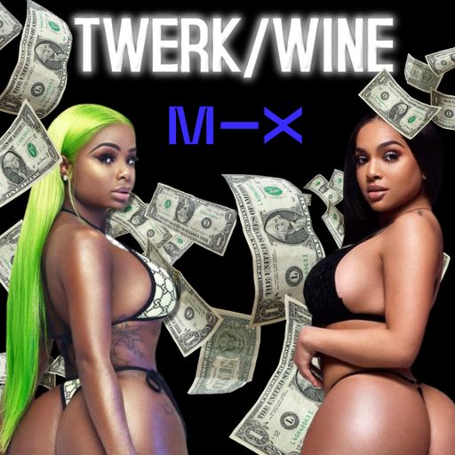 THE TWERK VS WINE SHOW MIX (DJ SHONUFF)