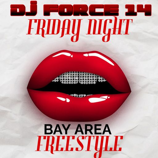 DJ FORCE 14 FREESTYLE FRIDAY'Z BAY AREA NorCal 408