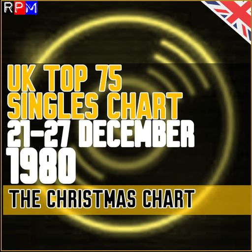 UK TOP 75 : 21 DECEMBER 1980 - 03 JANUARY 1981 *THE CHRISTMAS CHART*