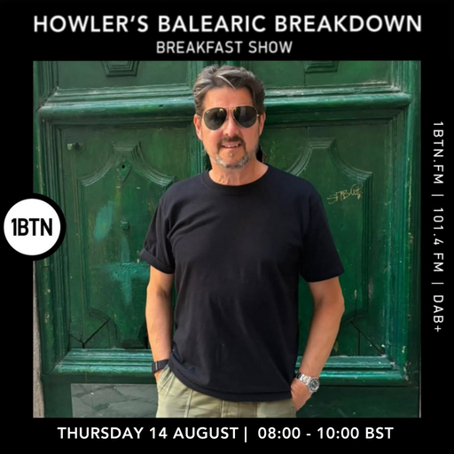 Howler's Balearic Breakdown Breakfast Show - 14.08.25