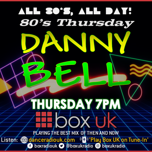 Danny Bell - 80's Thursday - Box UK - 17/11/22