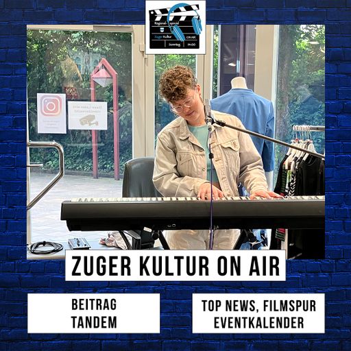Zuger Kultur On Air | 07. Juli 2024 | TANDEM