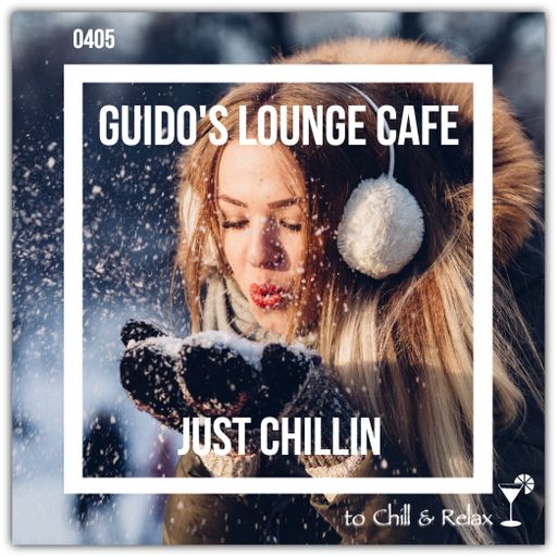 Guido's Lounge Cafe Broadcast 0405 Just Chillin (20191206)