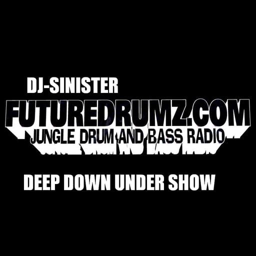 Dj-Sinister - Deep Down Under Show - Live Mix for Futuredrumz Radio - 09-06-2020