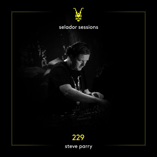 Selador Sessions 229 | Steve Parry