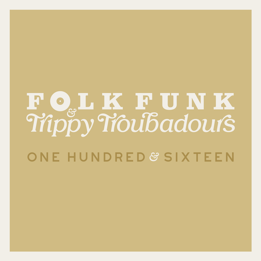 Folk Funk & Trippy Troubadours 116