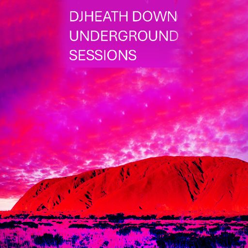 DJHEATH - DOWN-UNDERGROUND SESSIONS 1