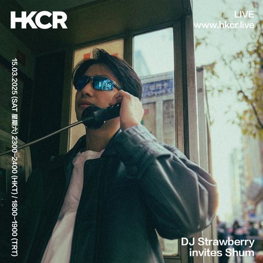 DJ Strawberry invites Shum - 15/03/25