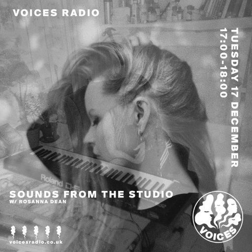 Sounds from the Studio w/ Rosanna Dean - 17/11/24 - Voices Radio