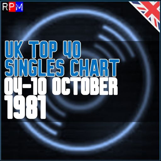 UK TOP 40 : 04-10 OCTOBER 1981