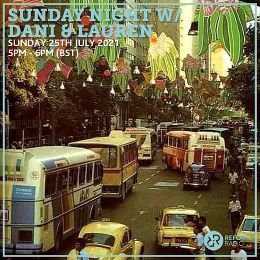 Sunday Night w/ Dani & Lauren 25th July 2021
