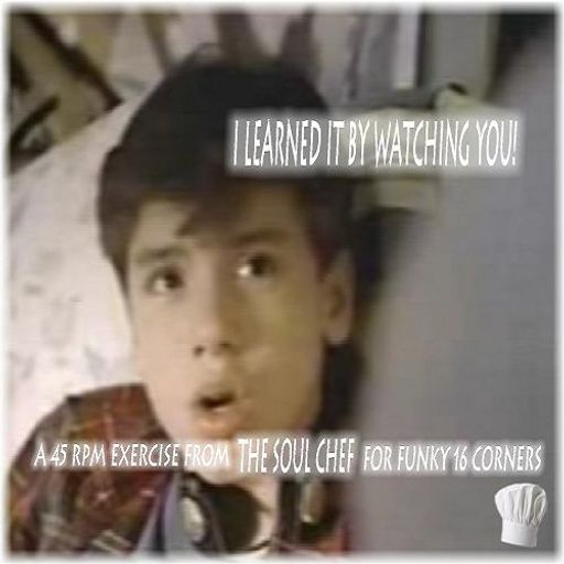 I Learned It By Watching You - a special guest mix for Funky 16 Corners