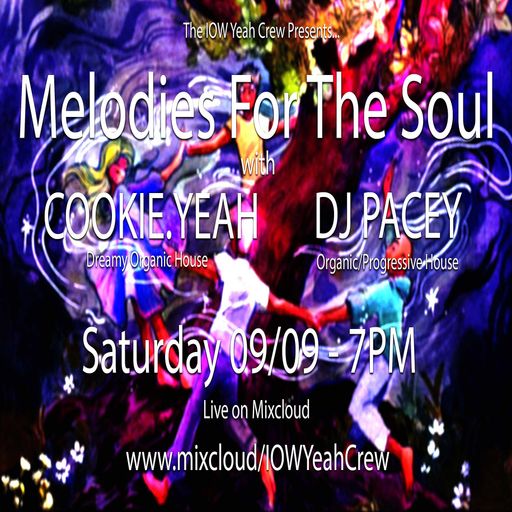 Melodies for the Soul with Cookie.Yeah and DJ Pacey 09/09/23