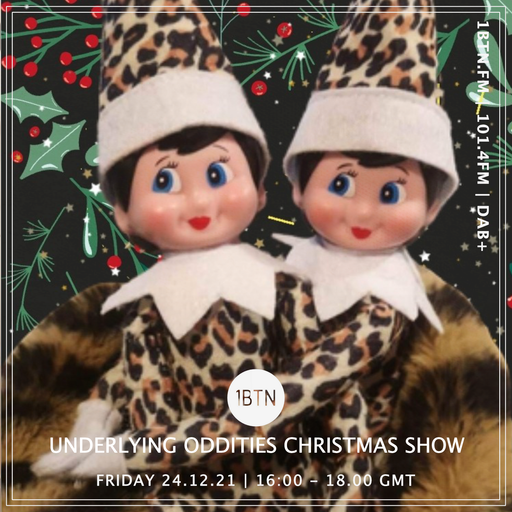 Underlying Oddities Christmas Show - 24.12.2021