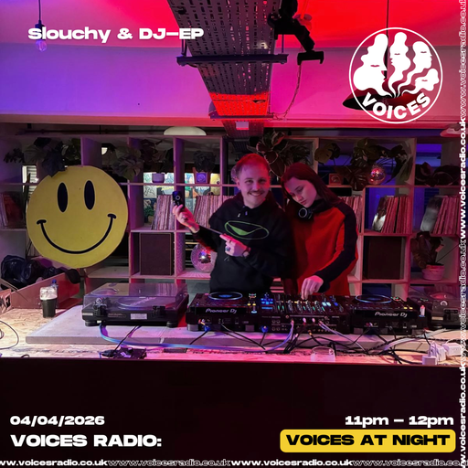 Slouchy & DJ E-P - 04/04/26 - [Voices Radio]