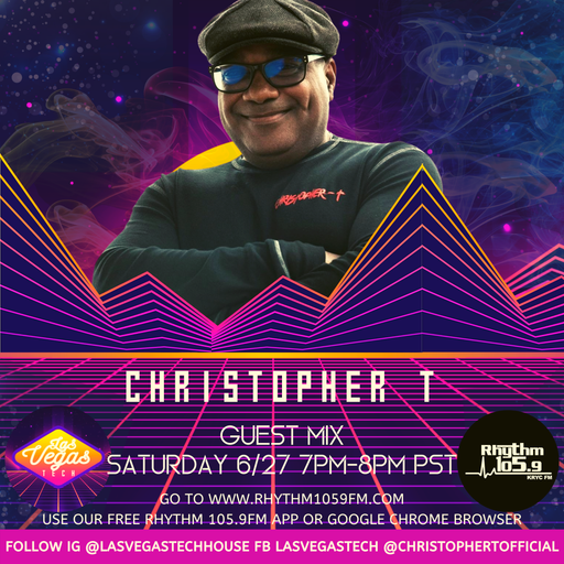 Christopher T guest mix on DJ Miss Joy's Las Vegas Tech on  Rhythm 105.9 Episode 13