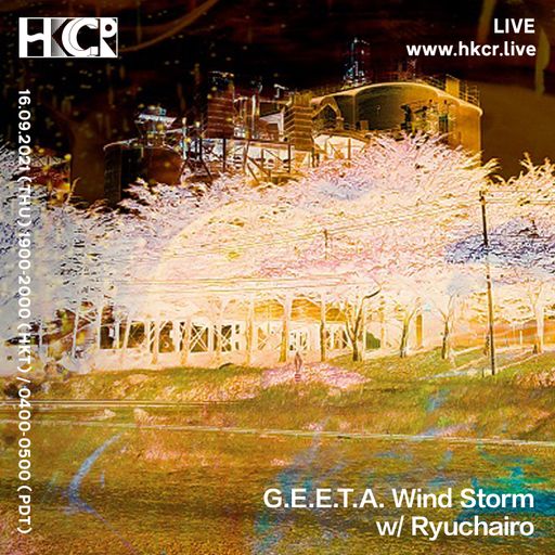 G.E.E.T.A. Wind Storm w/ Ryuchairo - 16/09/2021
