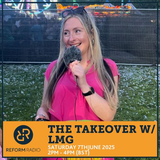 The Takeover w/ LMG 7th June 2025