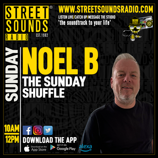 The Sunday Shuffle with Noel B on Street Sounds Radio 1000-1200 14/09/2025
