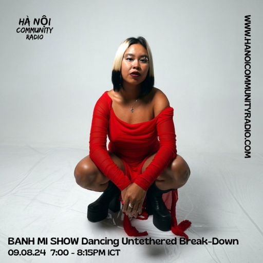 Banh Mi Show - Dancing Untethered Break-Down 08.24