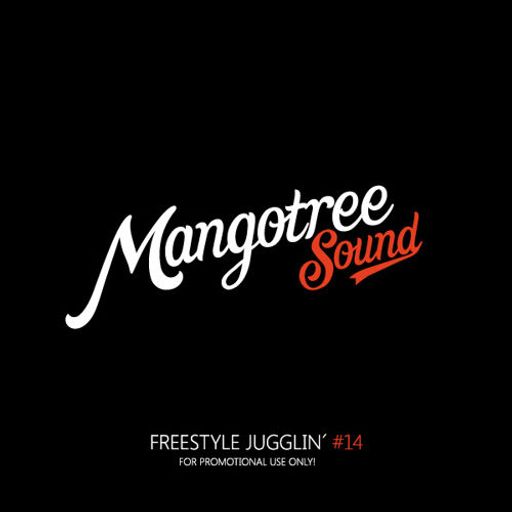 Mangotree Sound - Freestyle Jugglin Vol. 14