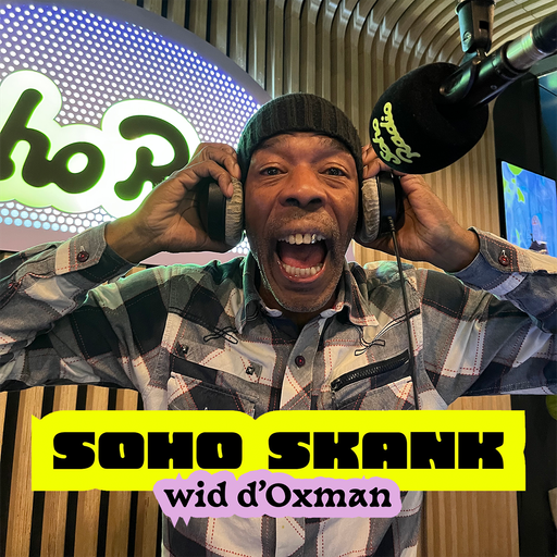 Soho Skank wid D'Oxman (19/11/2025)