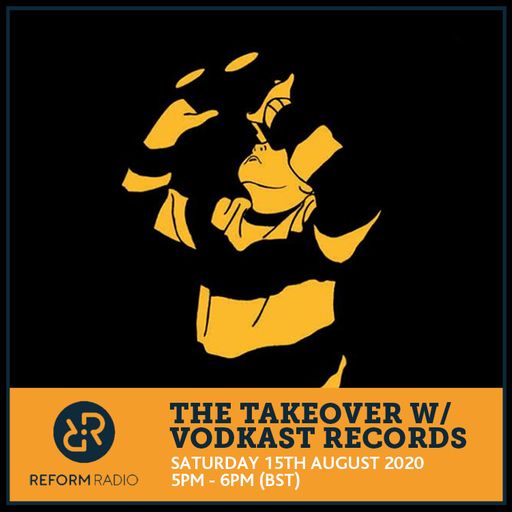 The Takeover w/ Vodkast Records 15th August 2020