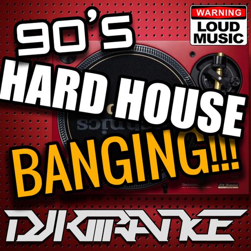 90s HARD HOUSE BANGING