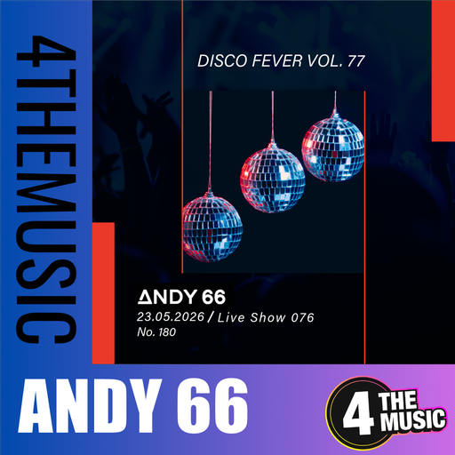 Andy 66 on 4TheMusic - Show 076 - Disco Fever Vol. 77