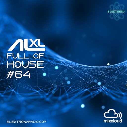 Full Of House #64 20 October 21 (Progressive) Elektronaradio