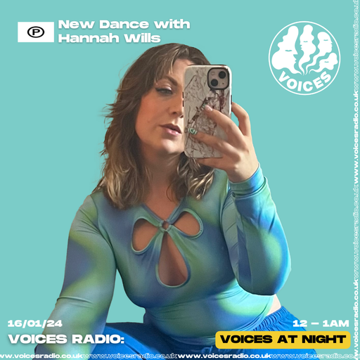 New Dance w/ Hannah Wills - 16/01/24 - Voices Radio
