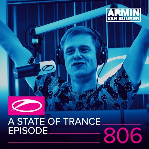 A State Of Trance Episode 806 – Armin van Buuren