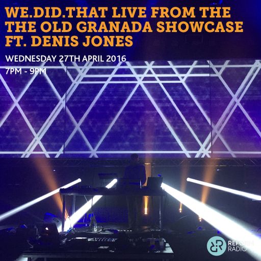 We.Did.That live From The Old Granada Studios Showcase Ft. Denis Jones