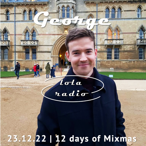 Lola Radio | 12DOMM | George | 23.12.22