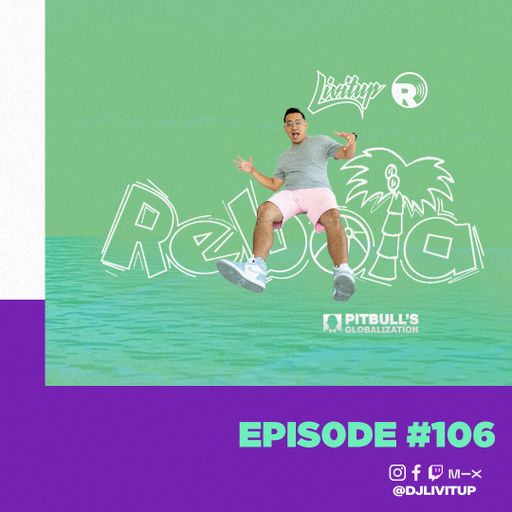 DJ Livitup REBOTA EP. 106 on Pitbull's Globalization Sirius XM