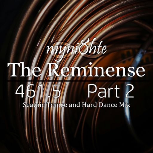 The Reminense 461.5 - Part 2