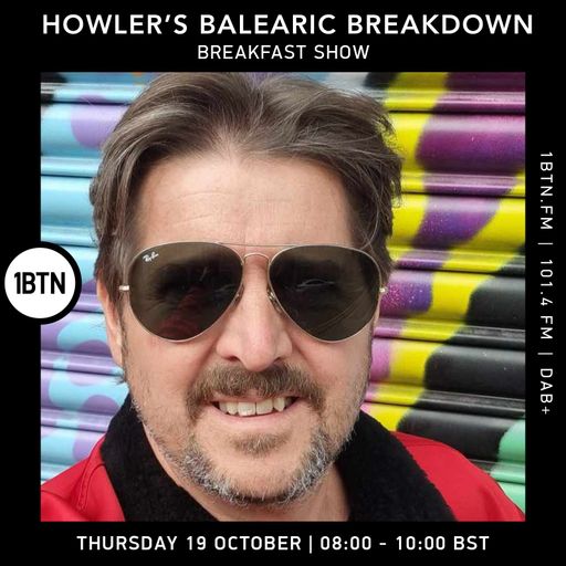 Howler's Balearic Breakdown Breakfast Show - 19.10.23