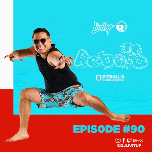 DJ Livitup REBOTA EP. 90 on Pitbull's Globalization Sirius XM