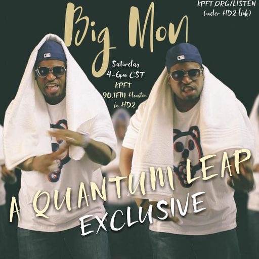 QUANTUM LEAP RADIO: Leap 113 w/Big Mon (Nov. 01, 2018)