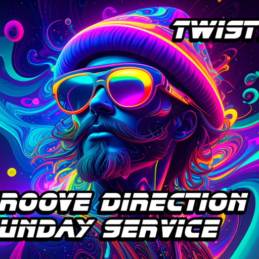 Episode 2: Groove Direction Sunday Service - Twisty 11/01/26
